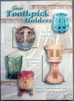 Glass Toothpick Holders (2nd) Price Guide Book  c z  