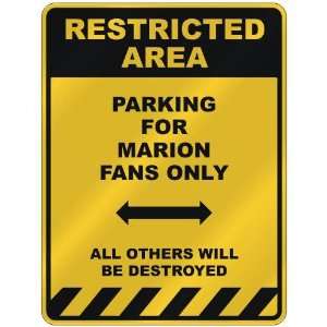    PARKING FOR MARION FANS ONLY  PARKING SIGN NAME