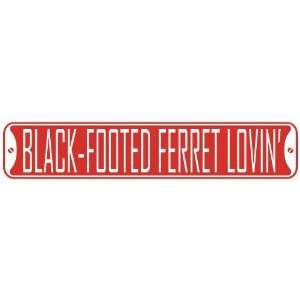   BLACK FOOTED FERRET LOVIN  STREET SIGN