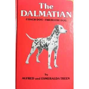  The Dalmatian. Coach Dog Firehouse Dog. Books