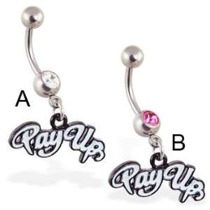  Navel ring with dangling Pay Up, pink   B Jewelry