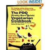 The PDQ (Pretty Darn Quick) Vegetarian Cookbook 240 Healthy and Easy 
