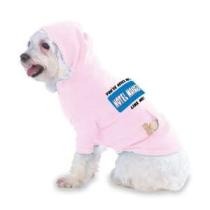 HOTEL MANAGER LIKE ME Hooded (Hoody) T Shirt with pocket for your Dog 