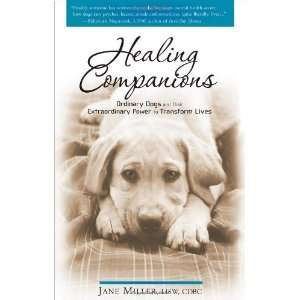  Healing Companions Ordinary Dogs and Their Extraordinary 
