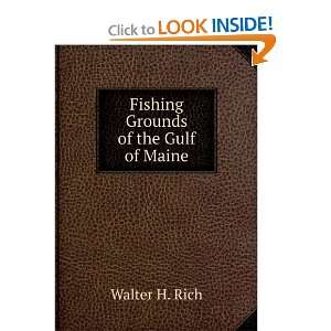  Fishing Grounds of the Gulf of Maine Walter H. Rich 