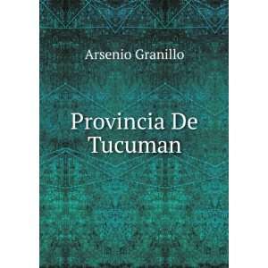  Provincia De Tucuman Arsenio Granillo Books