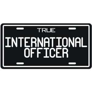   True International Officer  License Plate Occupations