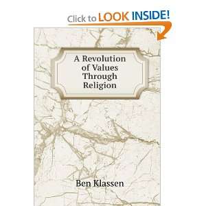    A Revolution of Values Through Religion Ben Klassen Books