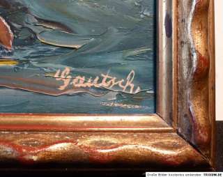 Gemälde Öl auf Sperrholz signiert Gautsch  
