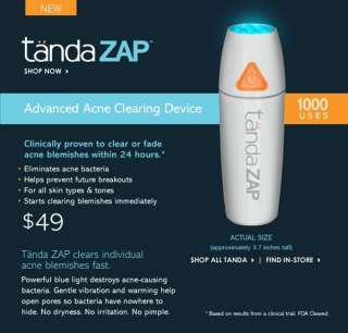 Tanda Zap. Advanced Acne Clearing Device. Clinically proven to clear 