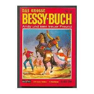Das grosse Bessy Buch   Andy und sein treuer Freund   Bd. 31.  