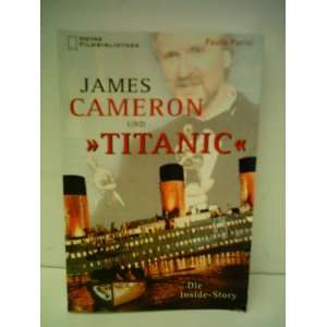 Paula Parisi James Cameron und Titanic   Die Inside Story  