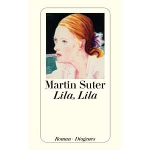 Lila, Lila  Martin Suter Bücher