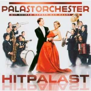 Hitpalast Max & Palast Orchester Raabe  Musik