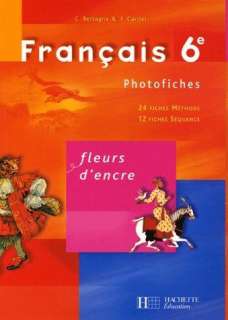   Fleurs DEncre français 6ème (édition 2005) Bertagna C 