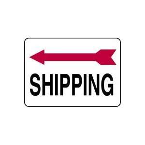  SHIPPING (ARROW LEFT) Sign   10 x 14 .040 Aluminum