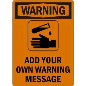   ADD YOUR OWN WARNING MESSAGE Aluminum Sign, 10 x 7