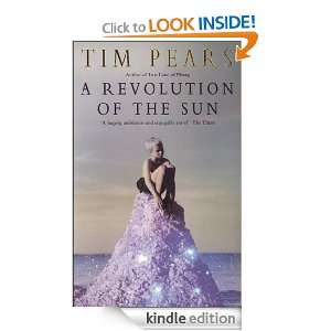 Revolution Of The Sun Tim Pears  Kindle Store