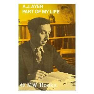  Part of my life A.J. AYER Books