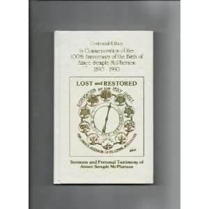 Centennial Edition of Aimee Semple Mcphersons Original Writings Lost 
