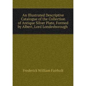   by Albert, Lord Londesborough . Frederick William Fairholt Books
