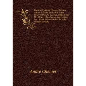  PoÃ©sies De AndrÃ© ChÃ©nier Ã?dition Critique, Ã 