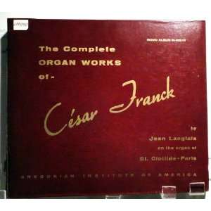  Franck The Complete Organ Works of Cesar Franck, Langlais 
