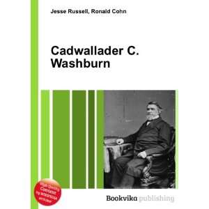  Cadwallader C. Washburn Ronald Cohn Jesse Russell Books