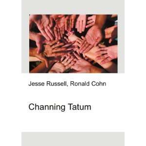 Channing Tatum Ronald Cohn Jesse Russell  Books