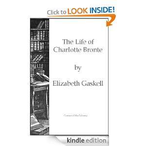 The Life of Charlotte Bronte Elizabeth Gaskell  Kindle 