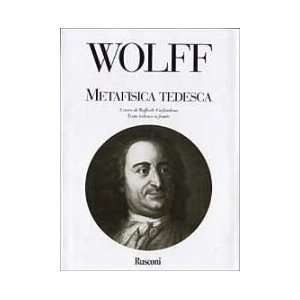  Metafisica tedesca (9788818220407) Christian Wolff Books