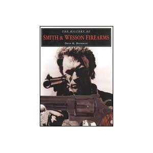    The History of Smith & Wesson Firearms Book 