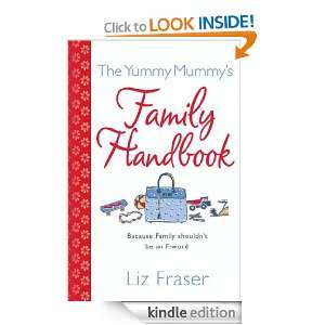   Yummy Mummys Family Handbook Liz Fraser  Kindle Store