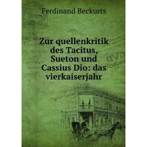   Sueton und Cassius Dio das vierkaiserjahr Ferdinand Beckurts Books
