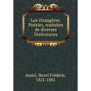   diverses liteÃ¨ratures Henri FrÃ©dÃ©ric, 1821 1881 Amiel Books