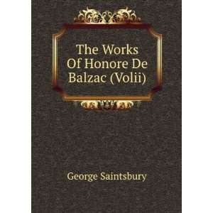  The Works Of Honore De Balzac (Volii) George Saintsbury 