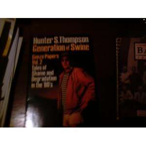  GENERATION OF SWINE. Hunter S. Thompson Books