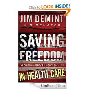 Saving Freedom In Health Care Jim DeMint  Kindle Store