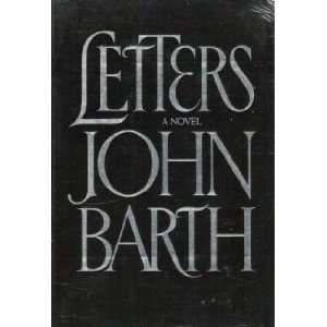  Letters A Novel John Barth Books