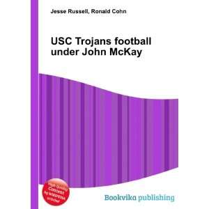   Trojans football under John McKay Ronald Cohn Jesse Russell Books