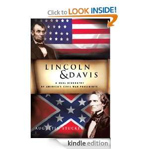 LINCOLN & DAVIS A Dual Biography of Americas Civil War Presidents 