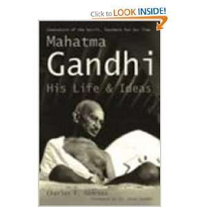 Mahatma Gandhi His Life and Ideas