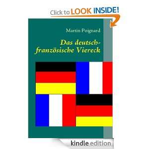 Das deutsch französische Viereck (German Edition) Martin Poignard 