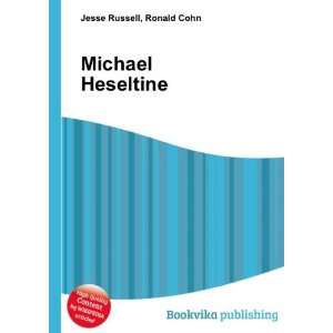 Michael Heseltine [Paperback]