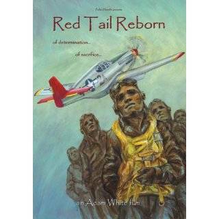 Red Tail Reborn ~ Pilots and Crew of the 332nd Fighter Group and 