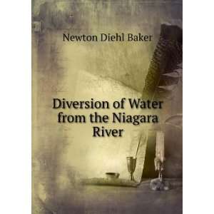   Diversion of Water from the Niagara River Newton Diehl Baker Books