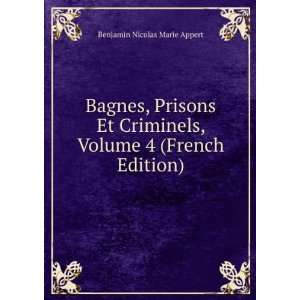   French Edition) Benjamin Nicolas Marie Appert  Books