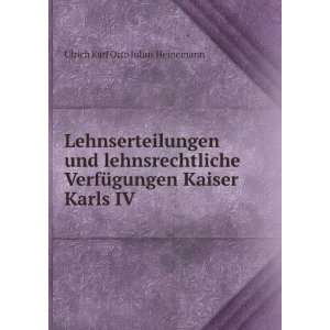   Kaiser Karls IV Ulrich Karl Otto Julius Heinemann Books