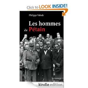 Les Hommes de Pétain (HISTOIRE) (French Edition) Philippe Valode 