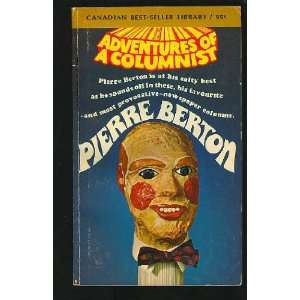  Adventures of a Columnist Pierre Berton Books